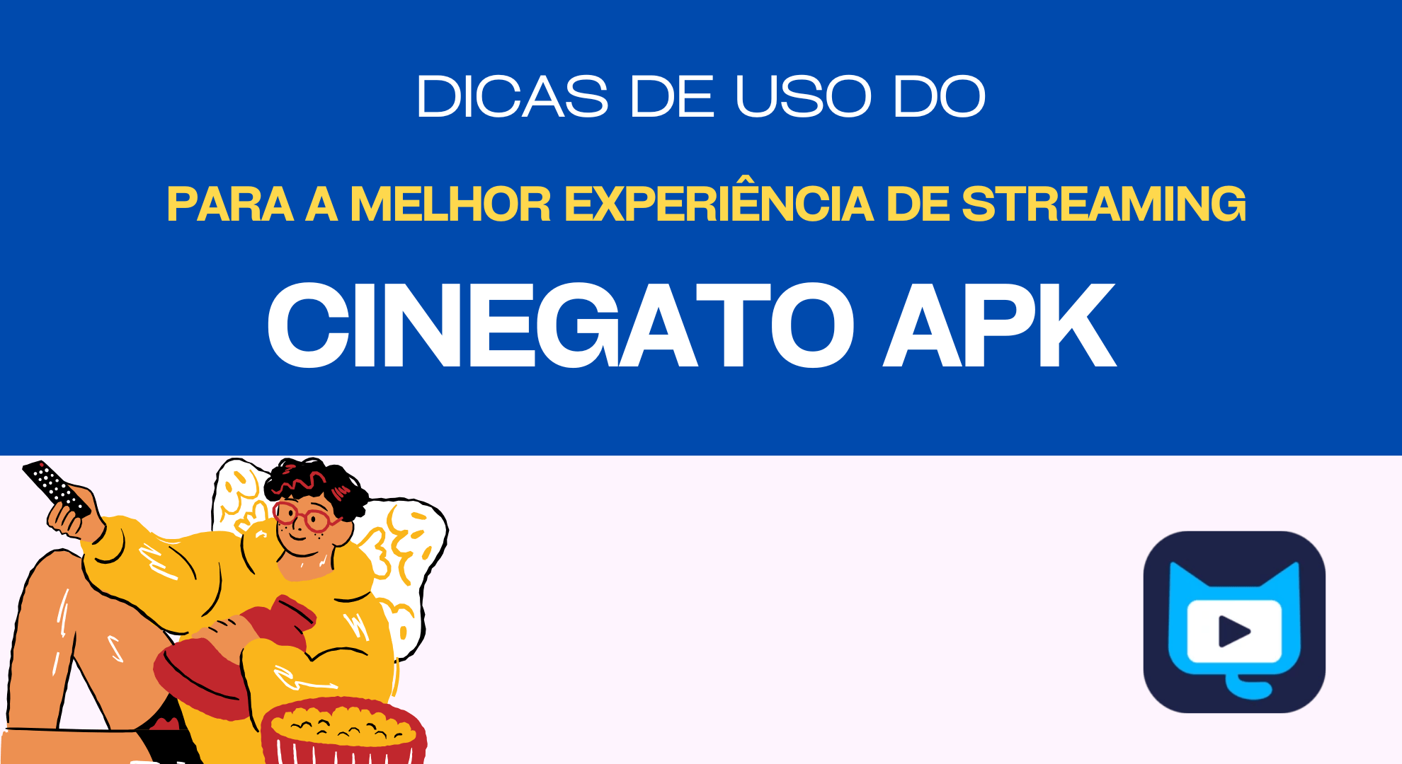 Dicas de uso do Cinegato – Obtenha a melhor experiência de streaming